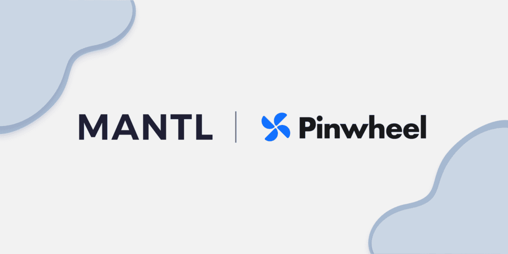 MANTL Names Pinwheel Preferred Partner for Direct Deposit Switching | MANTL